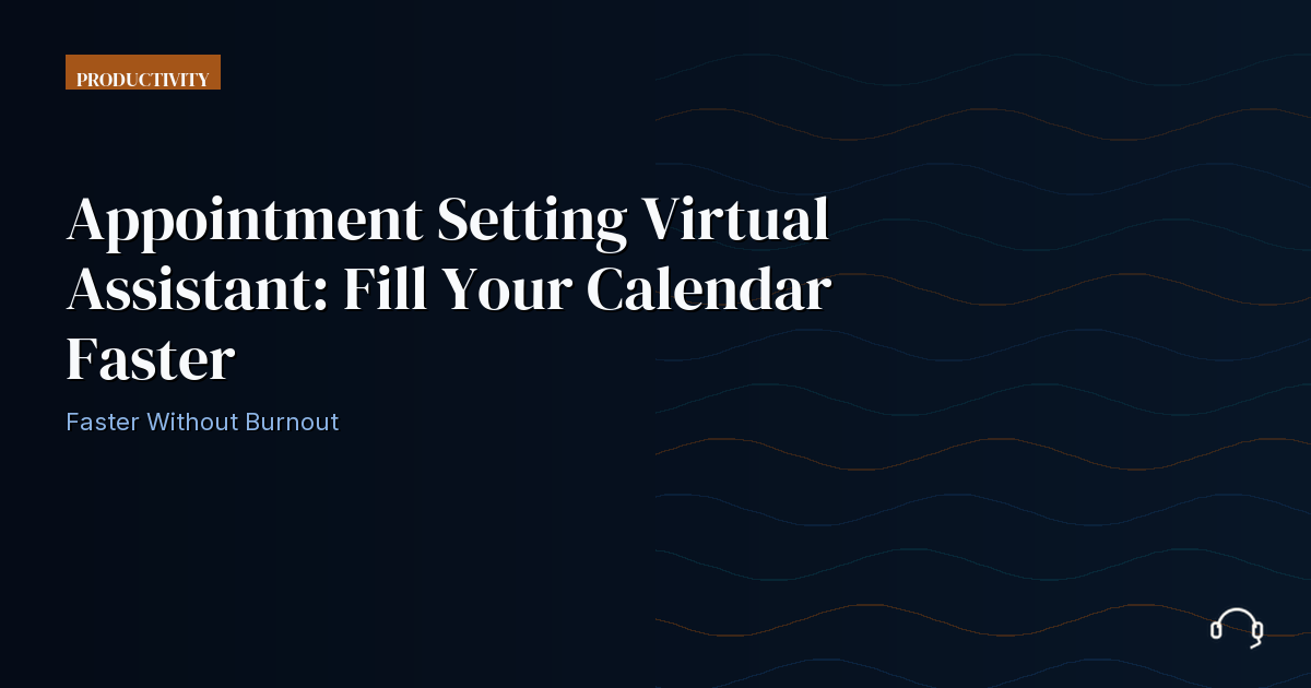 Illustration for Appointment Setting Virtual Assistant: Fill Your Calendar Faster