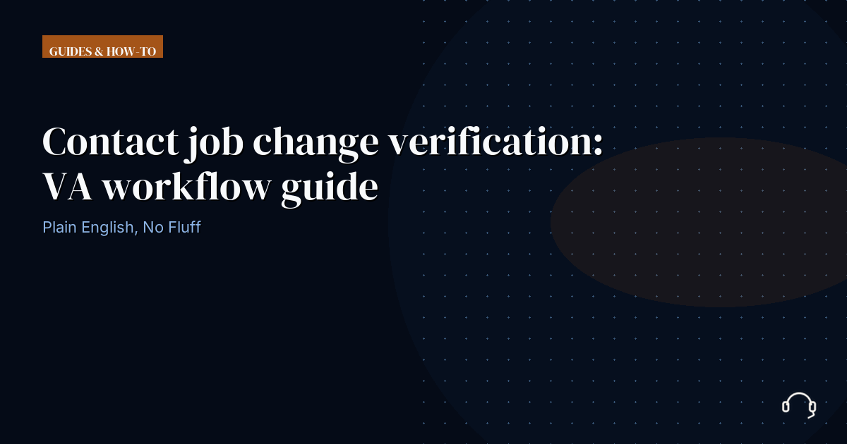 Illustration for Contact job change verification: VA workflow guide