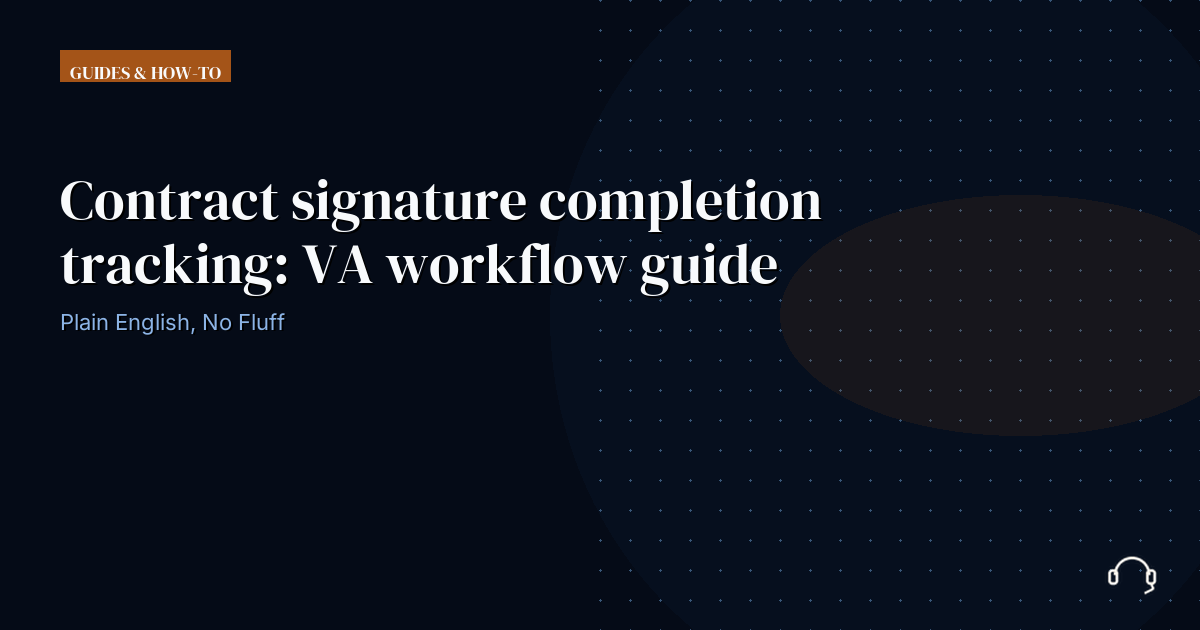 Illustration for Contract signature completion tracking: VA workflow guide