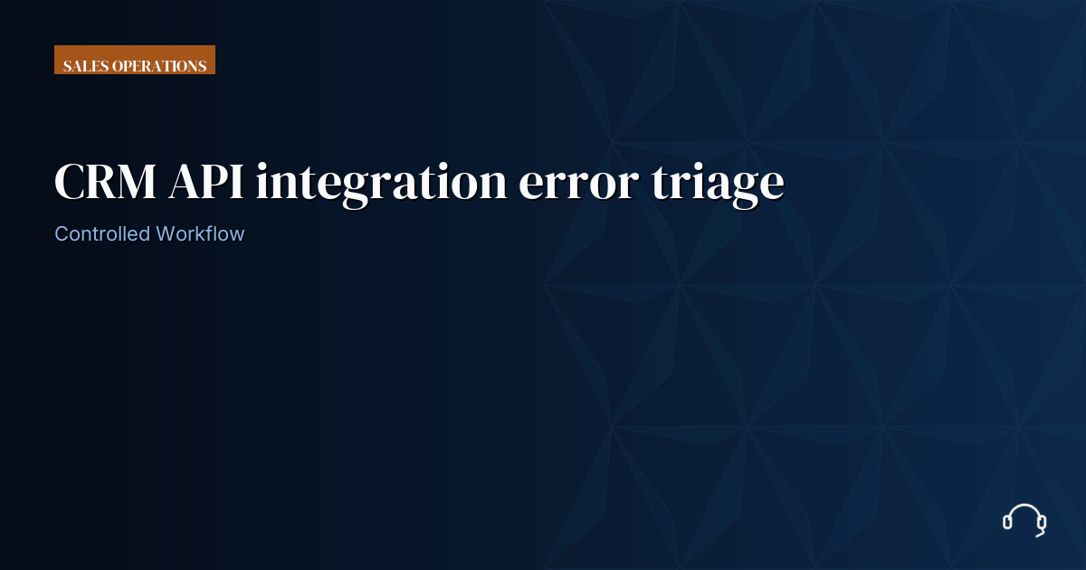 Illustration for CRM API integration error triage: a controlled VA workflow