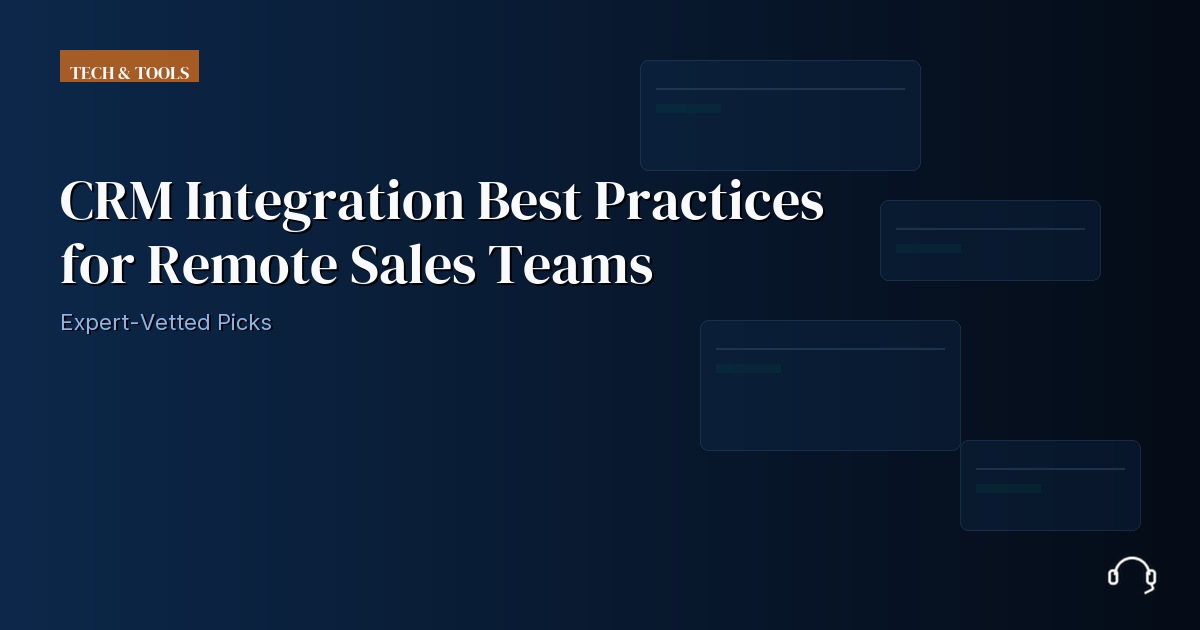 Illustration for CRM Integration Best Practices for Remote Sales Teams