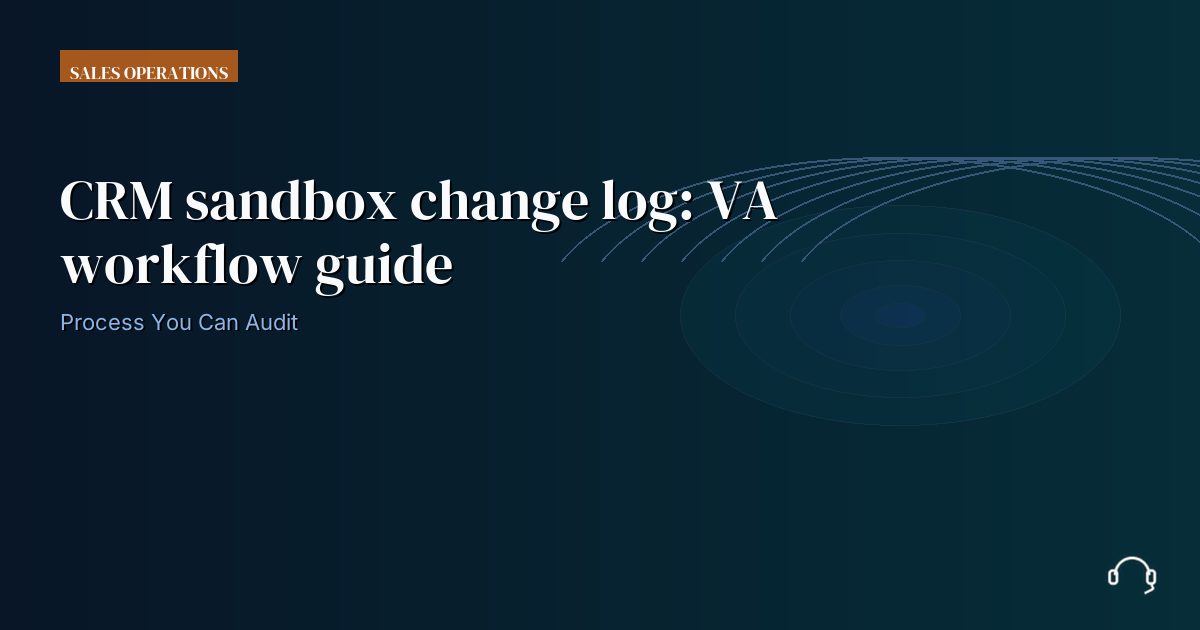 Illustration for CRM sandbox change log: VA workflow guide