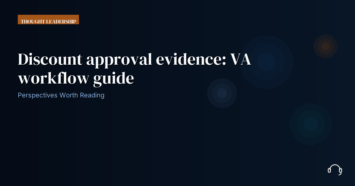 Illustration for Discount approval evidence: VA workflow guide