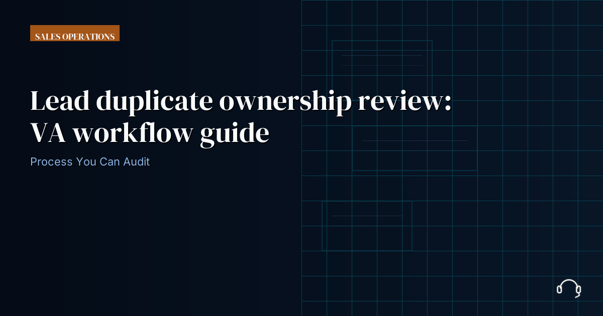 Illustration for Lead duplicate ownership review: VA workflow guide