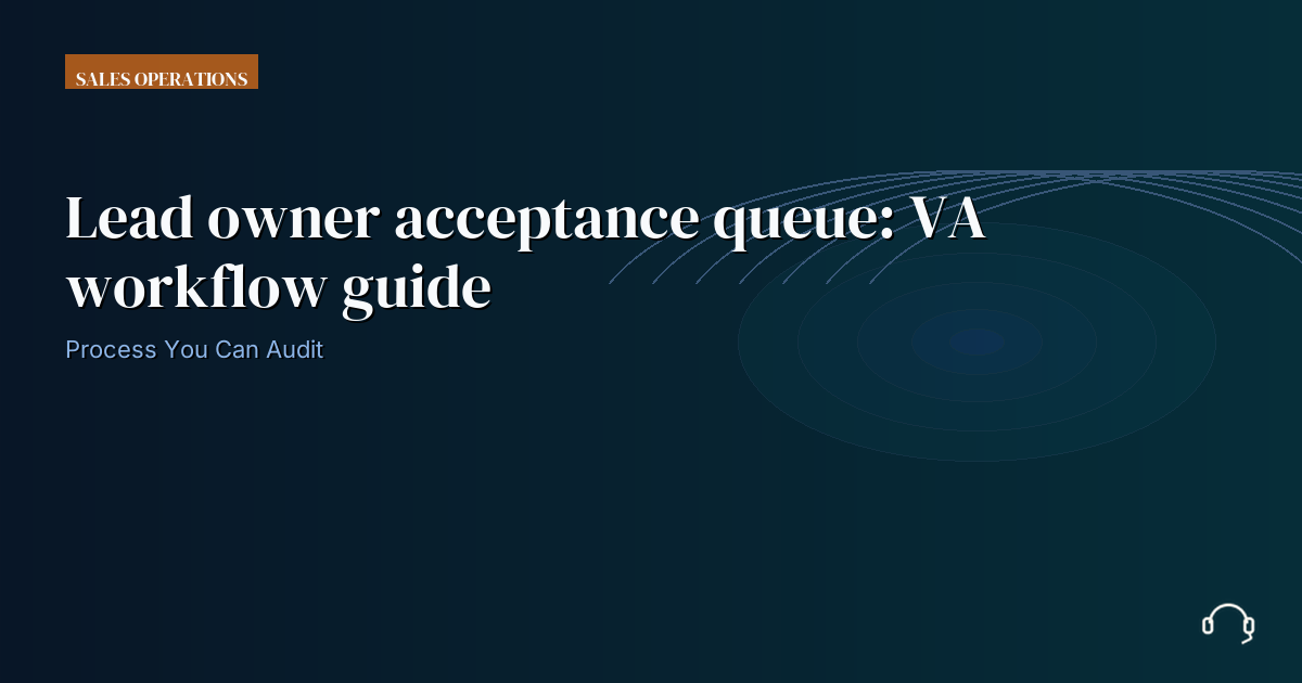 Illustration for Lead owner acceptance queue: VA workflow guide