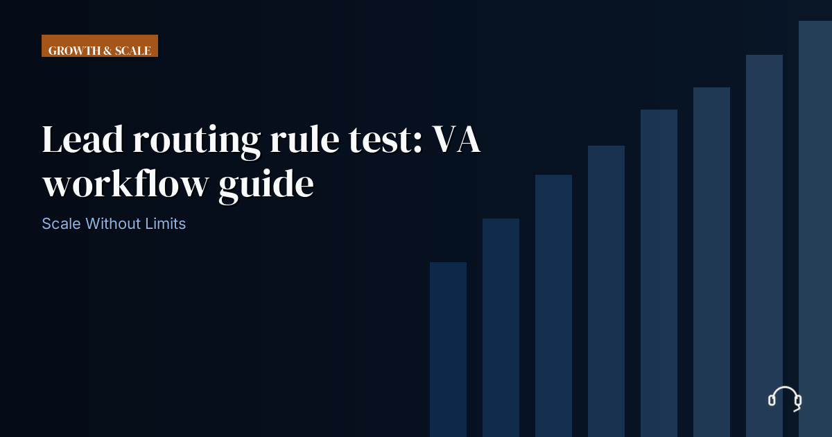 Illustration for Lead routing rule test: VA workflow guide