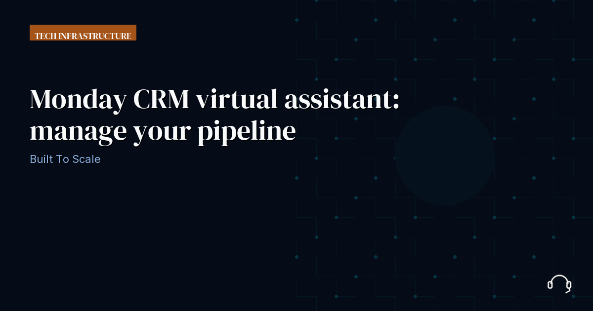 Illustration for Monday CRM Virtual Assistant: Manage Your Pipeline
