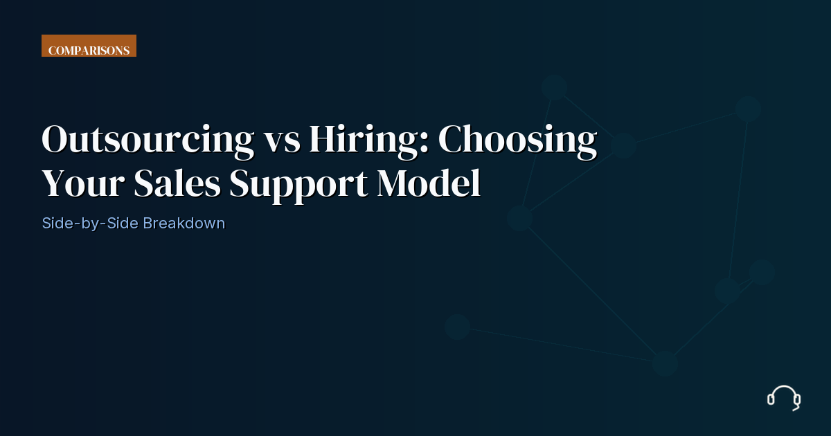 Illustration for Outsourcing vs Hiring: Choosing Your Sales Support Model