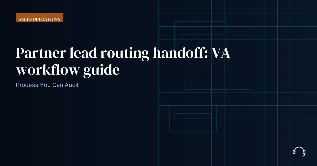 Illustration for Partner lead routing handoff: VA workflow guide