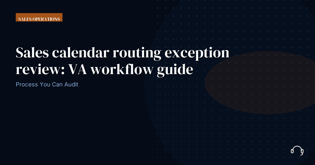 Illustration for Sales calendar routing exception review: VA workflow guide