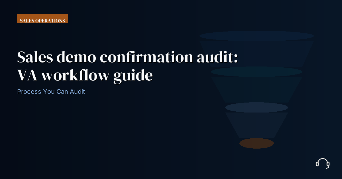 Illustration for Sales demo confirmation audit: VA workflow guide