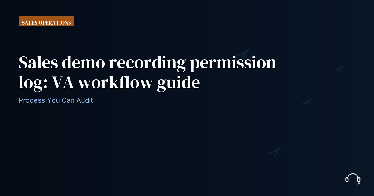 Illustration for Sales demo recording permission log: VA workflow guide