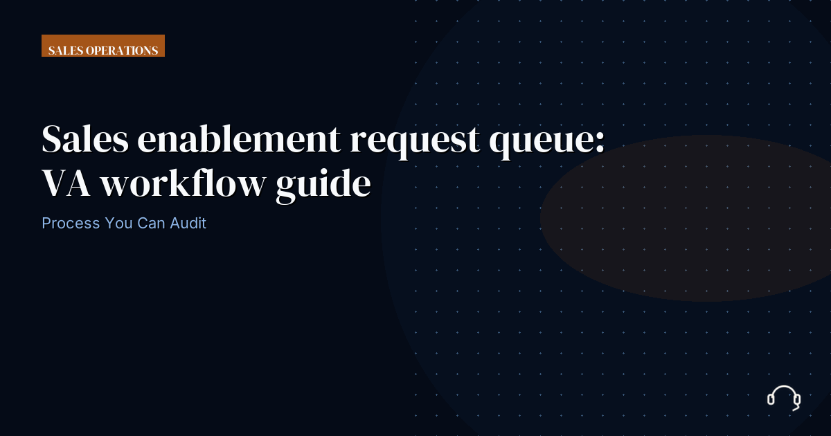Illustration for Sales enablement request queue: VA workflow guide