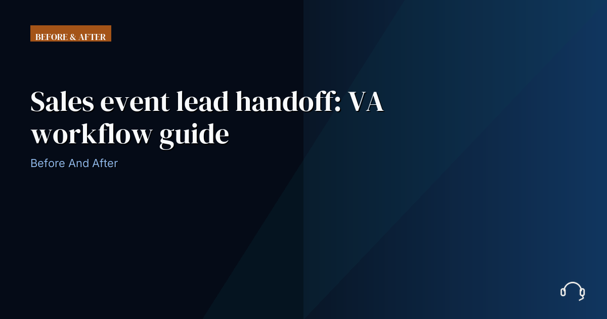 Illustration for Sales event lead handoff: VA workflow guide