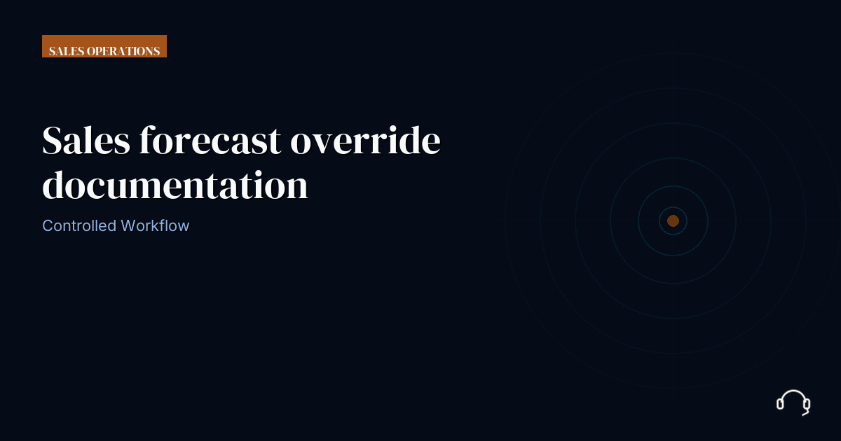 Illustration for Sales forecast override documentation: a controlled VA workflow