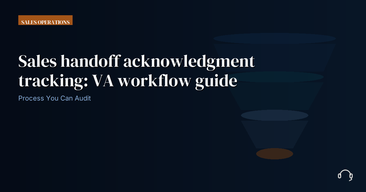 Illustration for Sales handoff acknowledgment tracking: VA workflow guide