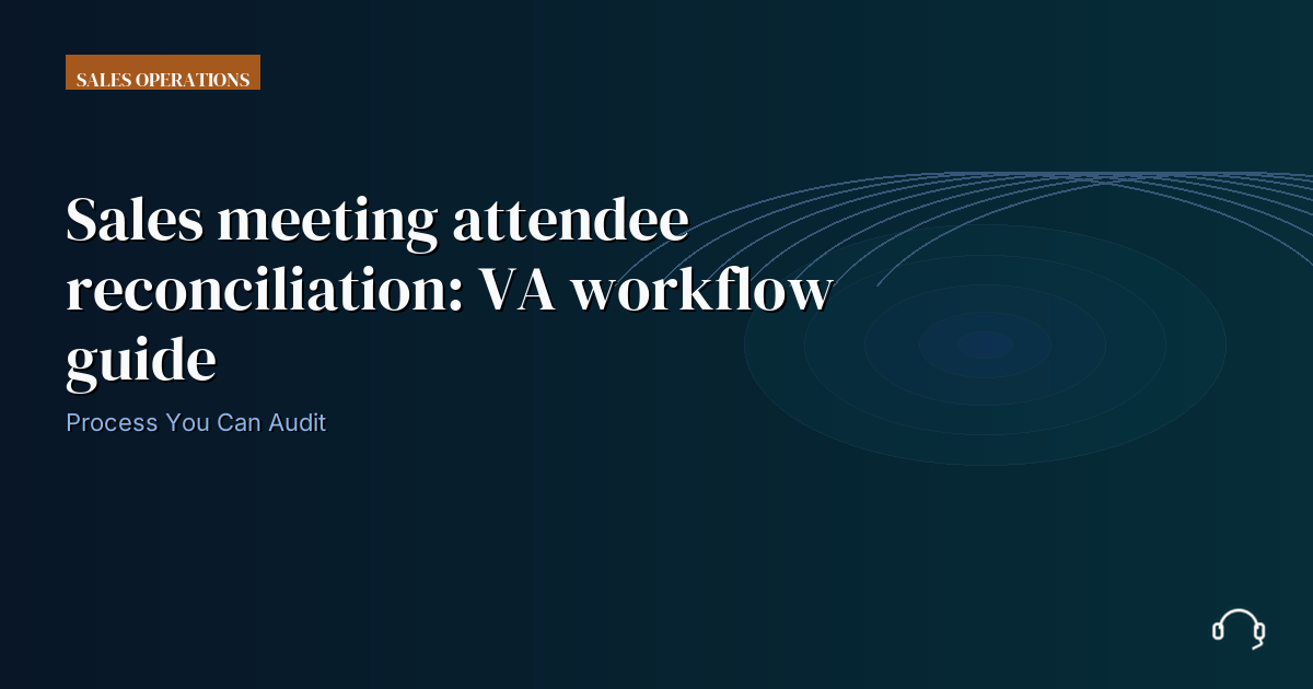 Illustration for Sales meeting attendee reconciliation: VA workflow guide