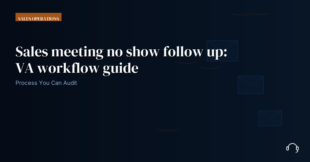 Illustration for Sales meeting no show follow up: VA workflow guide