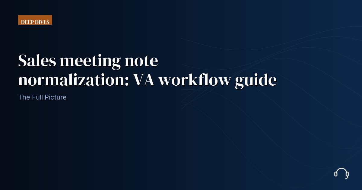 Illustration for Sales meeting note normalization: VA workflow guide