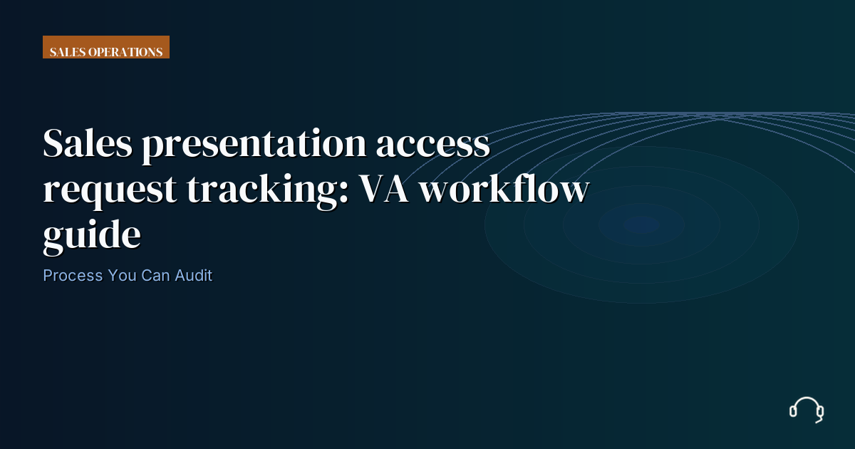Illustration for Sales presentation access request tracking: VA workflow