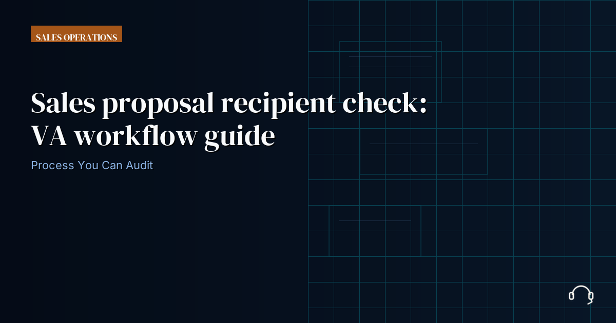 Illustration for Sales proposal recipient check: VA workflow guide