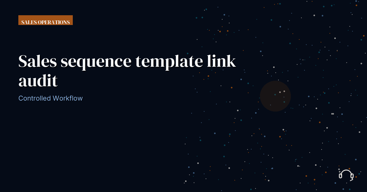 Illustration for Sales sequence template link audit: a controlled VA workflow