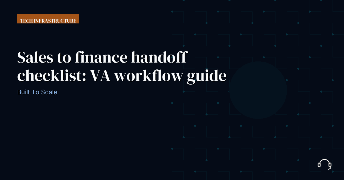 Illustration for Sales to finance handoff checklist: VA workflow guide