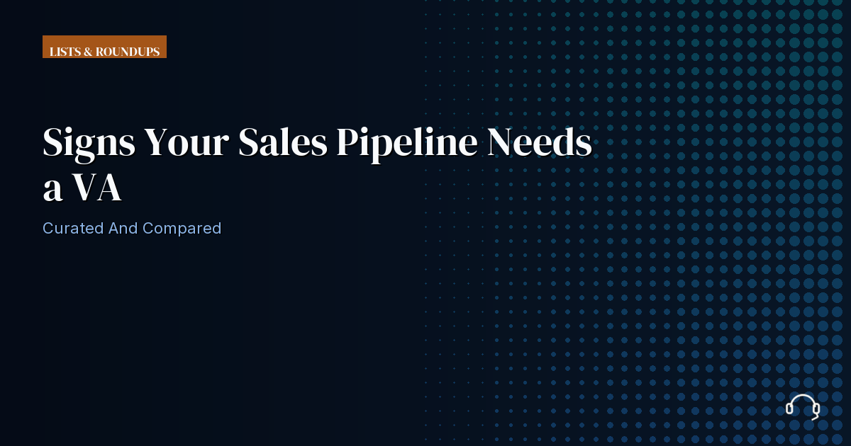 Illustration for Signs Your Sales Pipeline Needs a VA