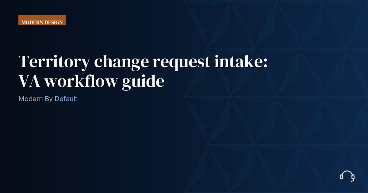 Illustration for Territory change request intake: VA workflow guide