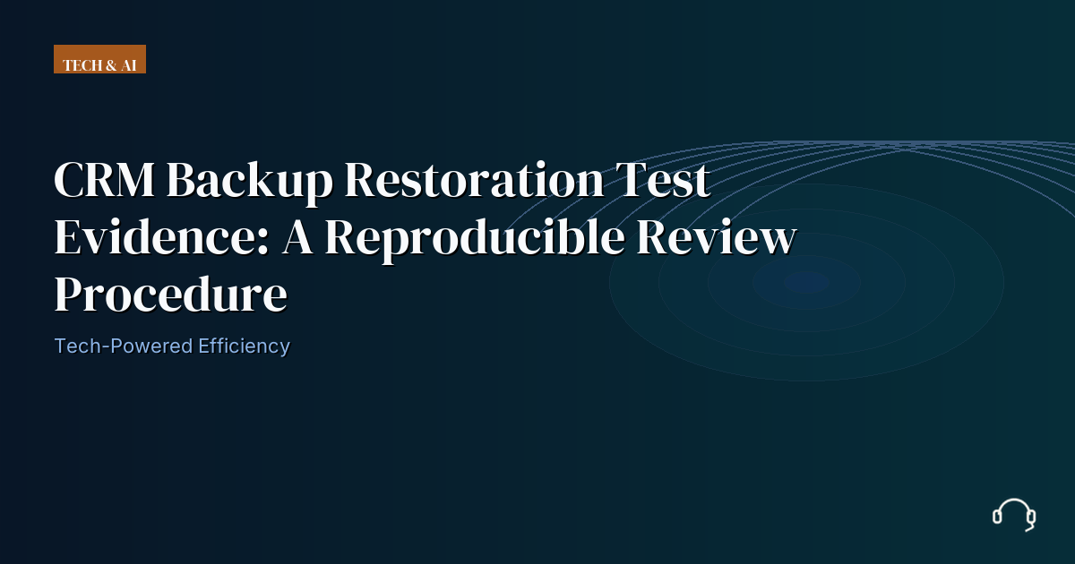 Operational review record for CRM recovery evidence readiness analysis